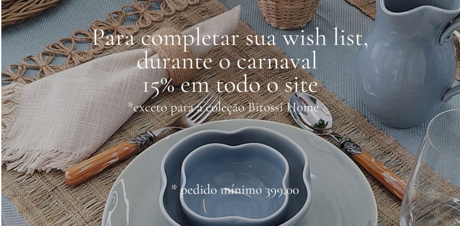 TDA LOJA COM 15% DE DOESCONTO * EXCETO BITOSSI 